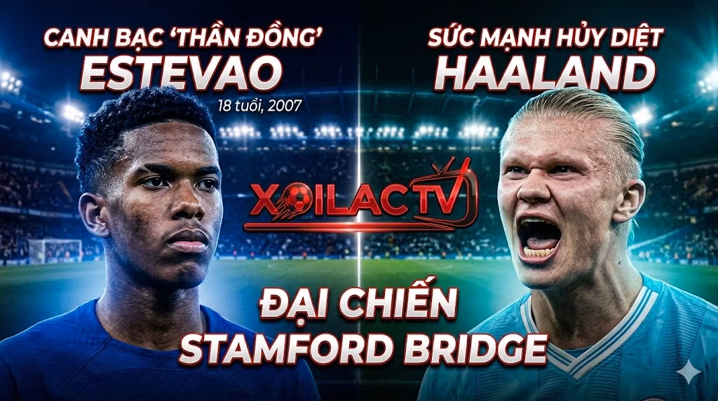 Ảnh chân dung so sánh trên Xoilac TV giữa thần đồng Chelsea Estevao (18 tuổi) và sức mạnh hủy diệt của Erling Haaland.